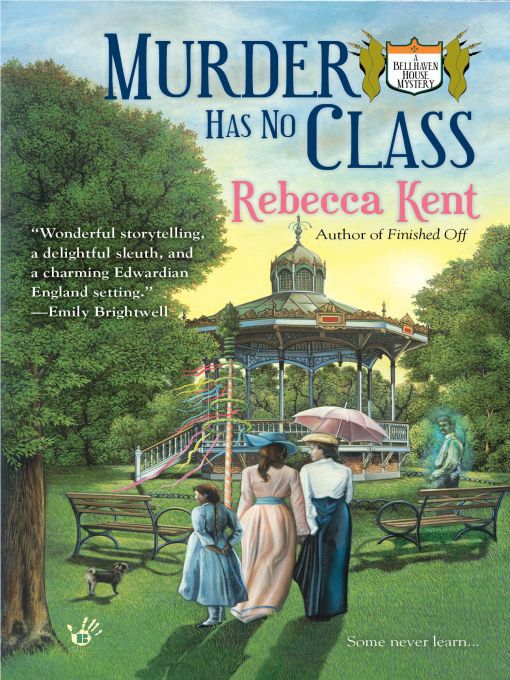 Title details for Murder Has No Class by Rebecca Kent - Available